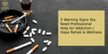 5 Warning Signs You Need Addiction Treatment | Hope Rehab &amp; Wellness